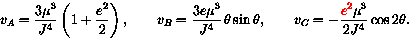 \begin{displaymath}v_A = \frac{3\mu^3}{J^4}\left(1 + \frac{e^2}{2}\right), \qqua...
...v_C = - \frac{\textcolor{red}{e^2}\mu^3}{2J^4} \cos{2 \theta}.
\end{displaymath}